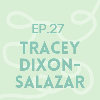 Episode 27: Tracy Dixon-Salazar | Lennox-Gastaut Syndrome (LGS)