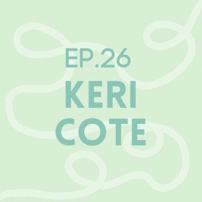 Episode 26: Keri Cote | Smith-Magenis Syndrome (SMS)