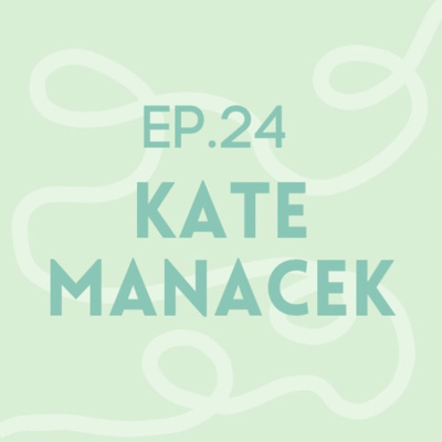 Episode 24: Kate Manacek | Micro Preemie/Prematurity