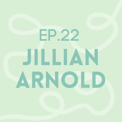 Episode 22: Jillian Arnold | ASMD