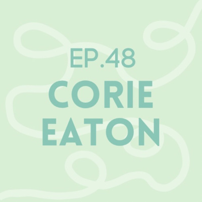 Episode 48: Corie Eaton | BRAT1