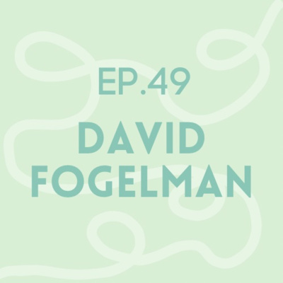 Episode 49: Dr. David Fogelman | Physiatrist