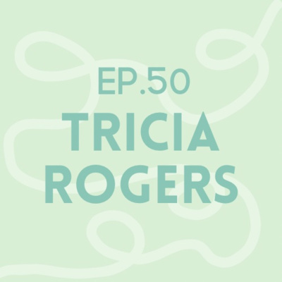 Episode 50: Tricia Rogers | Food Allergies