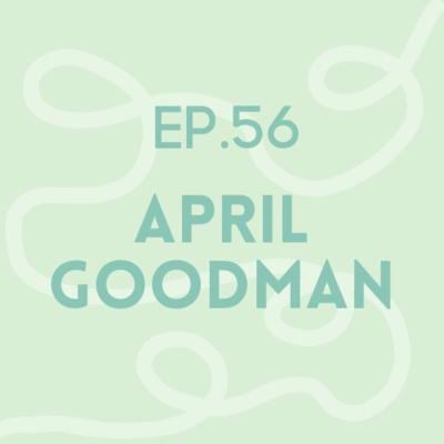 Episode 56: April Goodman | Breast Cancer