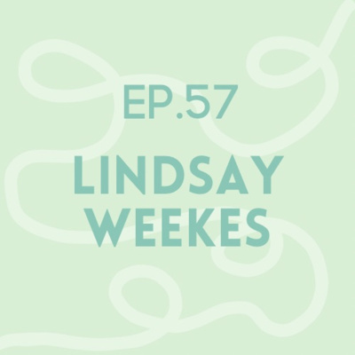 Episode 57: Lindsay Weekes | Grief Journey Update