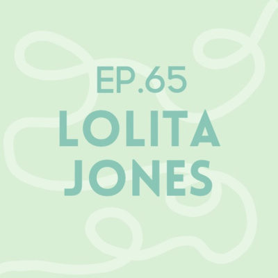 Episode 65: Lolita Jones | ALD (Adrenoleukodystrophy)