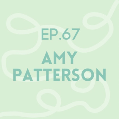 Episode 67: Amy Patterson | OCD + ADHD
