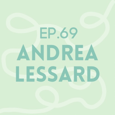 Episode 69: Andrea Lessard | Stillborn 