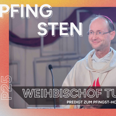 PFINGSTEN'25 Wien #5 - Weihbischof Stephan Turnovsky