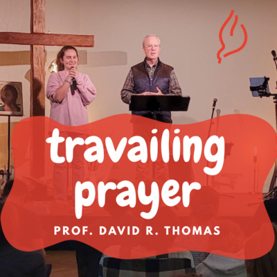 TRAVAILING PRAYER (Gebärendes Gebet) & Awakening - Prof. David R. Thomas 