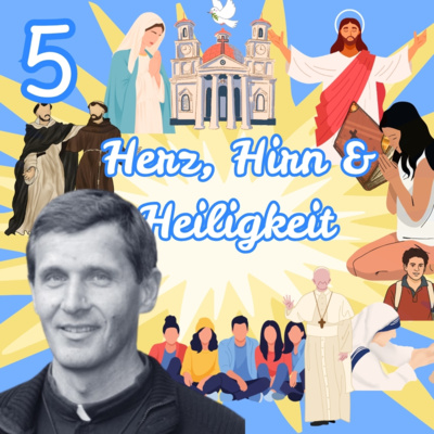 Herz Hirn und Heiligkeit #5 - P. Alois Hüger