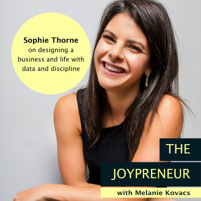 Designing a business and life with data and discipline with Sophie Thorne