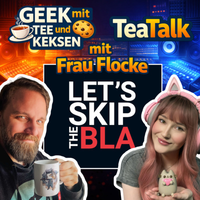 18 - TeaTalk mit Frau Flocke aus Let's skip the bla