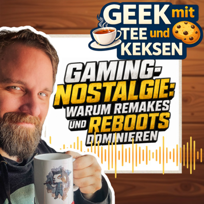 25 - Gaming-Nostalgie und warum sie dominieren