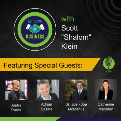 Podcast of “Get Down To Business” – 06/15/2025 - Justin Evans, Adrian Sasine, Dr. Joe - Joe McManus and Catherine Marsden