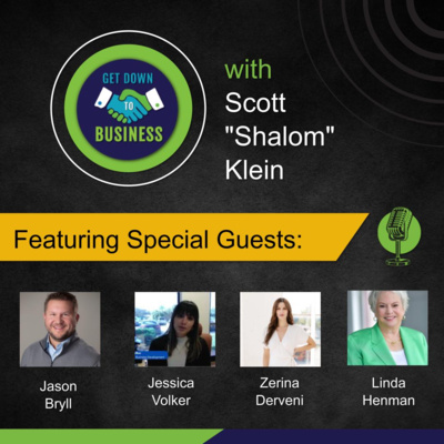 Podcast of “Get Down To Business” – 08/03/2025 - Jason Bryll, Jessica Volker, Zerina Derveni and Linda Henman