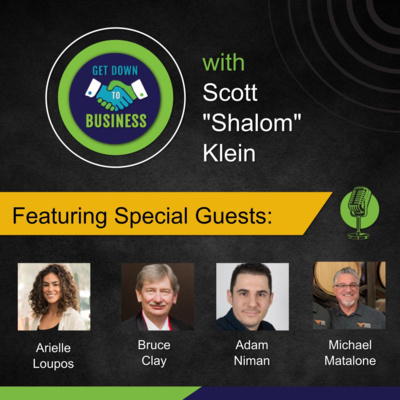 Podcast of “Get Down To Business” – 10/05/2025 – Arielle Loupos, Bruce Clay, Adam Niman and Michael Matalone 