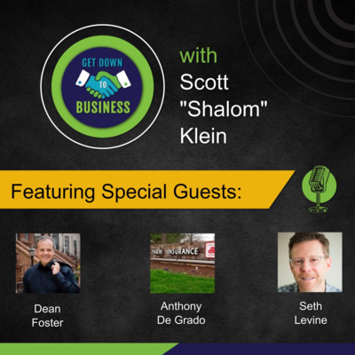 Podcast of “Get Down To Business” – 11/02/2025 - Dean Foster, Anthony De Grado and Seth Levine