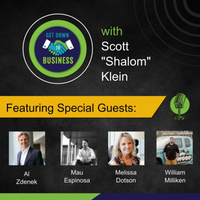 Podcast of “Get Down To Business” – 11/23/2025 - Al Zdenek, Mau Espinosa, Melissa Dotson and William Milliken 