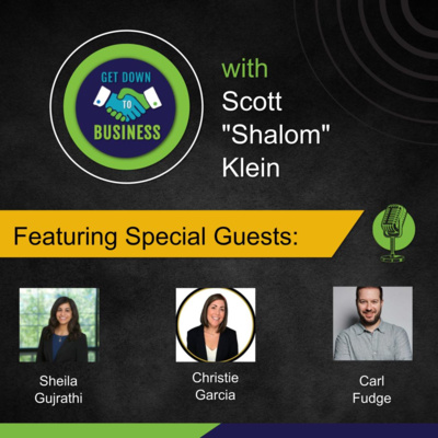 Podcast of “Get Down To Business” – 02/22/2026 - Dr. Sheila Gujrathi, Christie Garcia and Carl Fudge