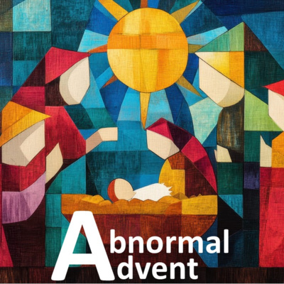 Abnormal Advent 1 - Elizabeth and Mary