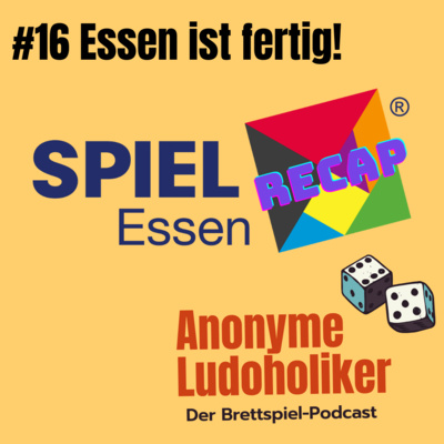 #16 Essen ist fertig! Unser Recap der Spielemesse 2024