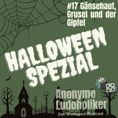 #17 Halloween Spezial - Gänsehaut, Grusel und der Gipfel