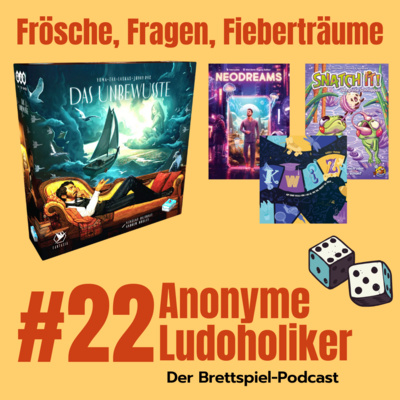 #22 Frösche, Fragen, Fieberträume