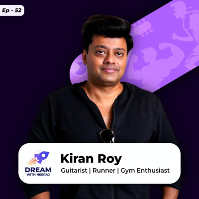  How to Heal After Betrayal, Mental Health Struggles & Addiction ft Kiran Roy |DWN 52
