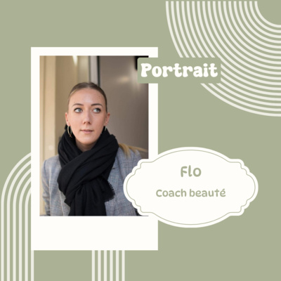 Episode #005 L'institut by Flo - coach beauté