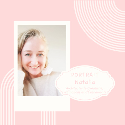 Episode #018 Natalia - Âme créative