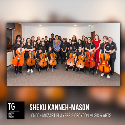 124: Cellist Sheku Kanneh-Mason, the London Mozart Players, and Croydon Music and Arts