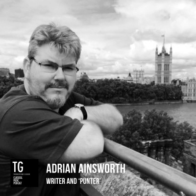 82: Writer and 'Punter' Adrian Ainsworth