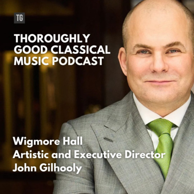 206: Wigmore Hall's John Gilhooly