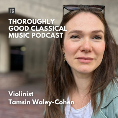 214: Violinist Tamsin Waley-Cohen
