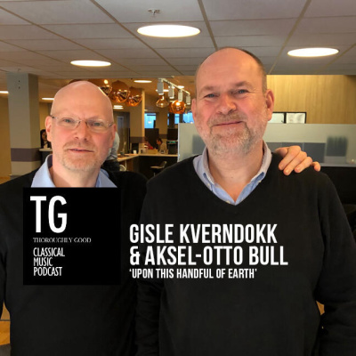 35: Gisle Kverndokk & Aksel-Otto Bull discuss the new opera 'Upon This Handful of Earth'