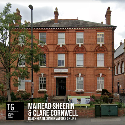 91: Mairead Sheerin and Clare Cornwell introduce the new Blackheath Conservatoire Online programme