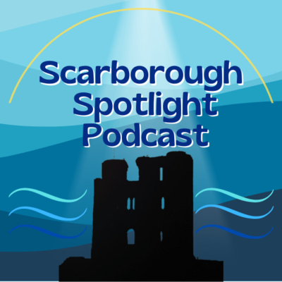 Coming Soon - Scarborough Spotlight Podcast