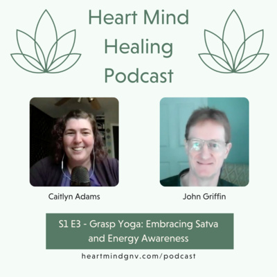 S1 E3 - GRASP Yoga: Embracing Satva and Energy Awareness