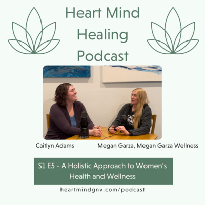 S1 E5 - A Holistic Approach to Women's Health and Wellness