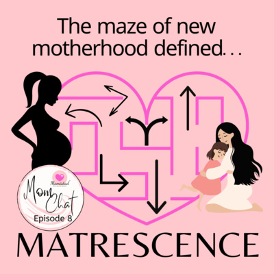 Ep.8 MATRESCENCE with Megan MacCutcheon, LPC, PMH-C