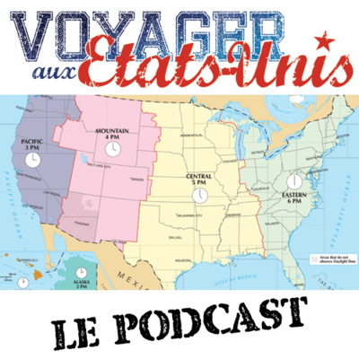 Ce qu’il faut savoir sur le décalage horaire quand on voyage aux Etats-Unis by Voyager-aux-Etats-Unis.com Le Podcast