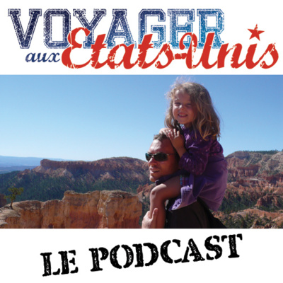 Comment voyager aux Etats-Unis avec des enfants by Voyager-aux-Etats-Unis.com Le Podcast