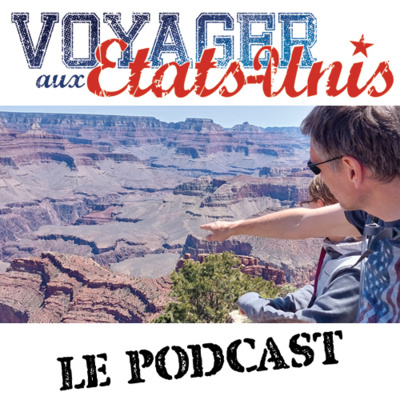 Partir à la découverte du Grand Canyon by Voyager-aux-Etats-Unis.com Le Podcast