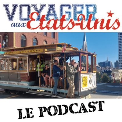 San Francisco, une ville aux multiples visages by Voyager-aux-Etats-Unis.com Le Podcast