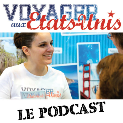 Comment préparer votre Voyage aux Etats-Unis avec nous by Voyager-aux-Etats-Unis.com Le Podcast