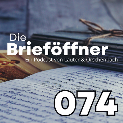 074 - Zündnadeln, Brandraken und die Sisi by Die Brieföffner