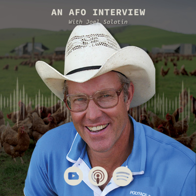 Virginia Farmer Joel Salatin: Scaling by Creativity, Not Consolidation