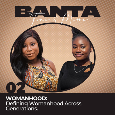 Defining Womanhood Across Generations