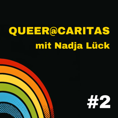 #2 – Queer@Caritas mit Nadja Lück